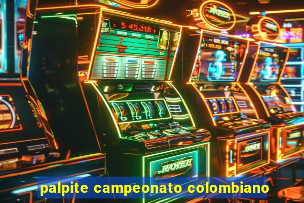 palpite campeonato colombiano